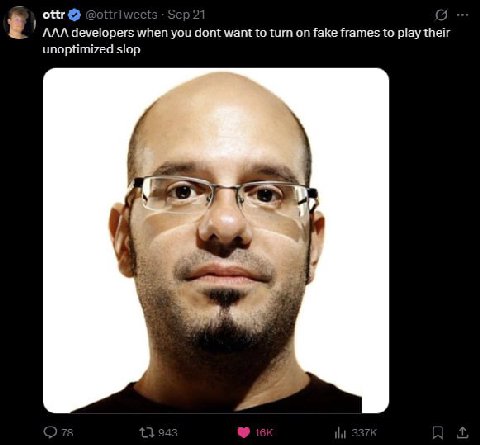 ottr 2 ААА when you doit want to turn on fake frames to play their unoptimized slop
