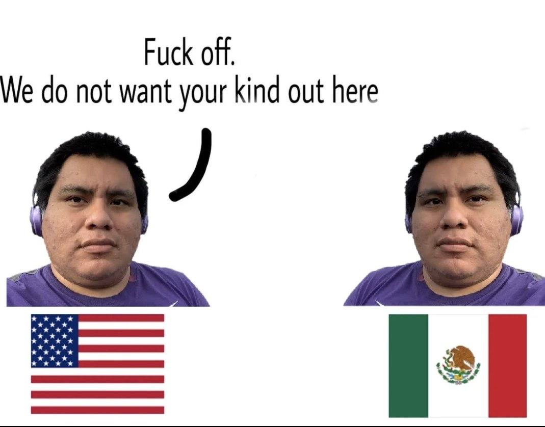 Fuck off. We not want your kind out here