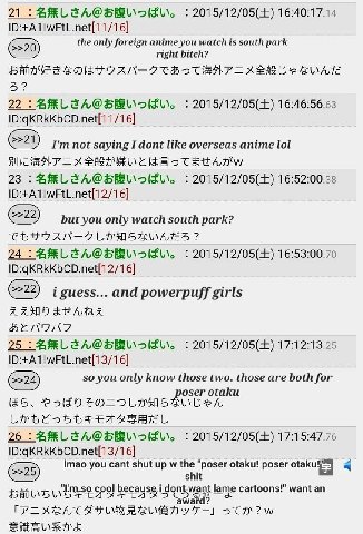 2015/12/05(+) 16:40:17.14 the only foreign anime you watch is south park right bitch? A? 22: 16:46:56.63 not saying I dont like overseas anime lol 23 2015/12/05(+) 16:52:00.38 ID:+A1IWFtL.net[12/16] b