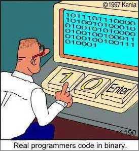 ©1997 Kania: OF OF 96468196075 Real programmers Code in binary.