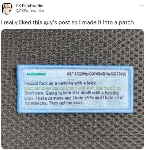 Patchworks @PKPatchworks really liked this guy's post so made it into a patch fuck up a vampire with a brick. care. Going beat itto death with a fucking brick. hate and hate апа his minions. They get 