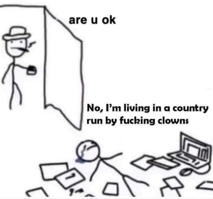 are и run fucking clowns No, living in a country