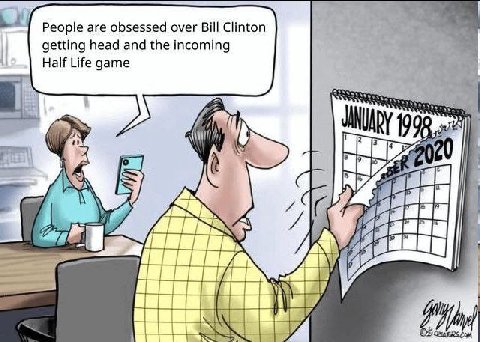 People are obsessed over Bill Clinton getting head and the incoming Half Life game 1998 А