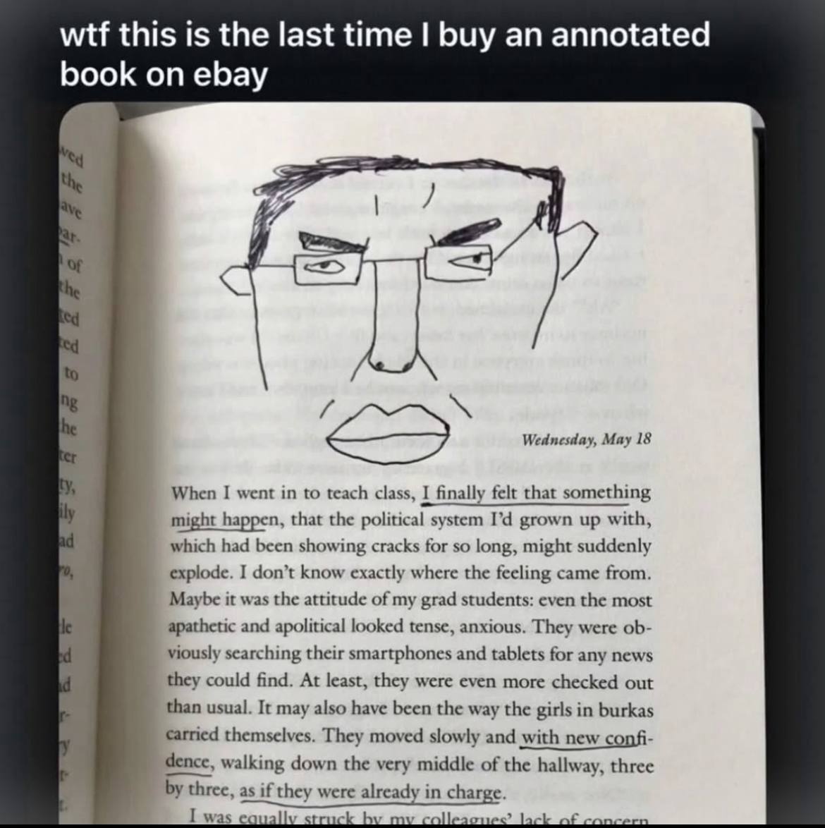 wtf this is the last time buy an annotated book on ebay Wednesday, May 18 When I went in to teach class, I finally felt that something might happen, that the political system grown up with, which had 