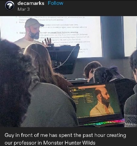 decamarks the three gree ine, be will 3 Final 0 single compressed file on MyCourses containing: Age OF to an 4 Guy in front of me has spent the past hour creating our professor in Monster Hunter Wilds
