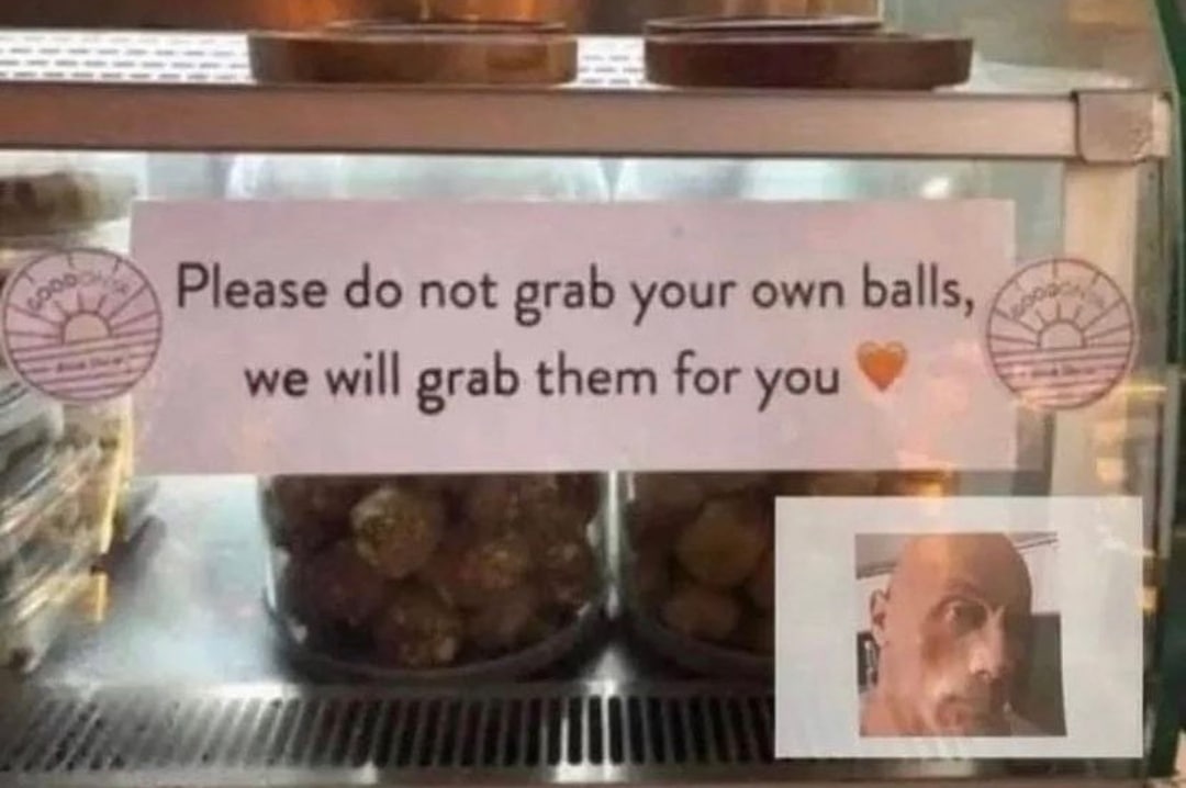 у a Please not grab your own balls, 2— we will grab them for you