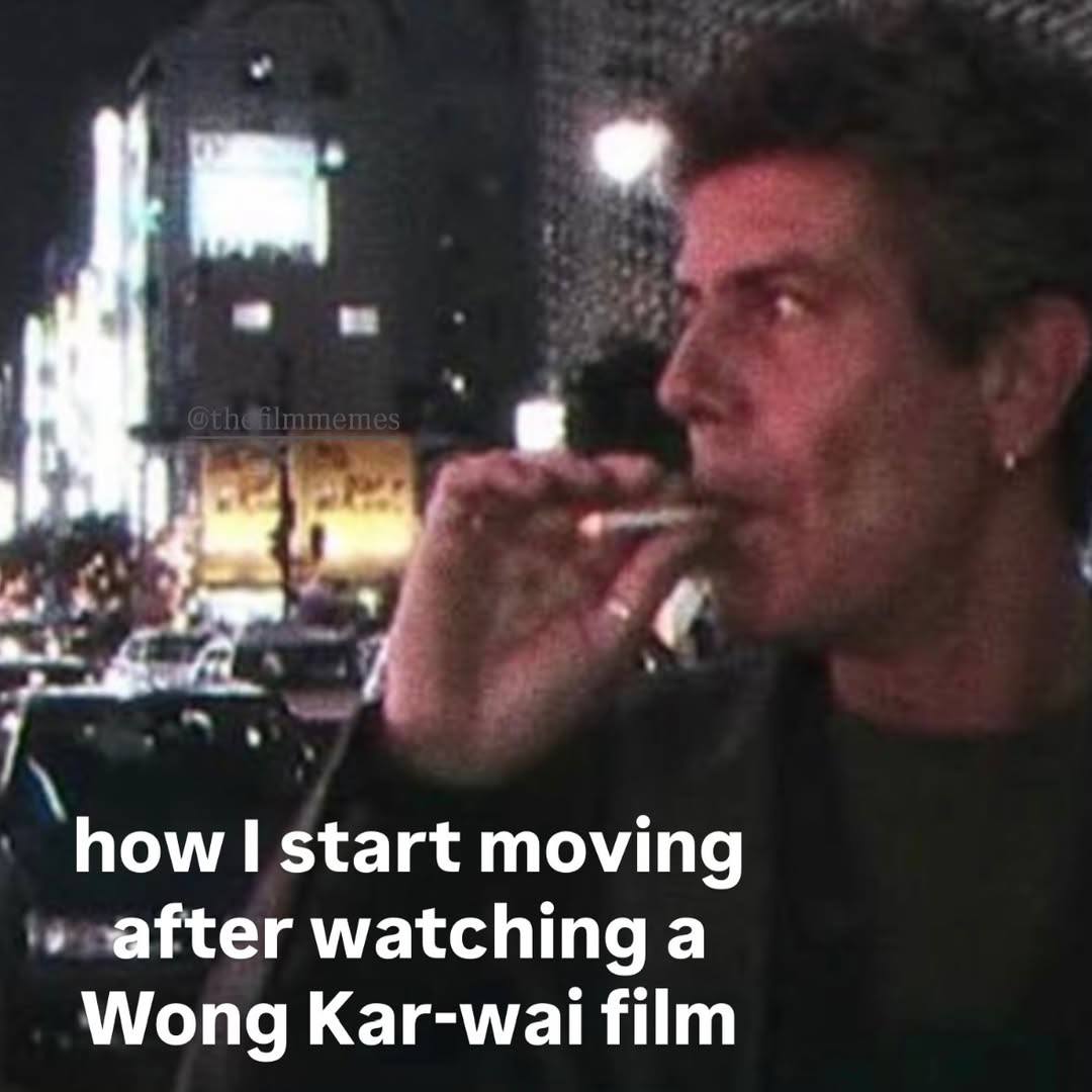 how start moving after watching a Wong Kar-wai film