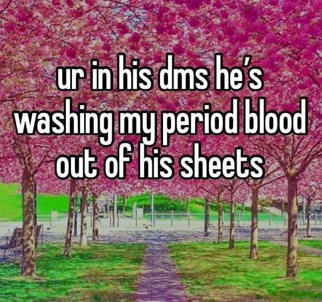 in his dms he's washing out of is sheets period blood