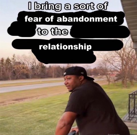 fear of abandonment A relationship