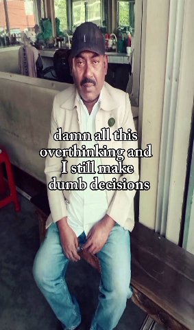 overthinking and Is tall make dumbyde
