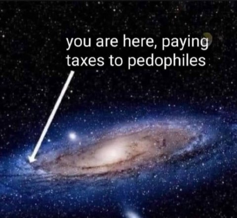 you are here, paying taxes to pedophiles