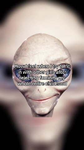 in with otheggirls after rejecting feminity my whole entire соо : . п withlothergirls’after, № гедесипа ети дит уй Howilkfeellwhen)lhtnygtovtit, in withjother girlsfafiter How! feeliwhen гулко