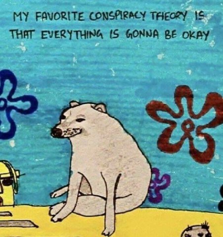 MY FAVORITE CONSPIRACY THAT EVERYTHING (6 GONNA OKAY
