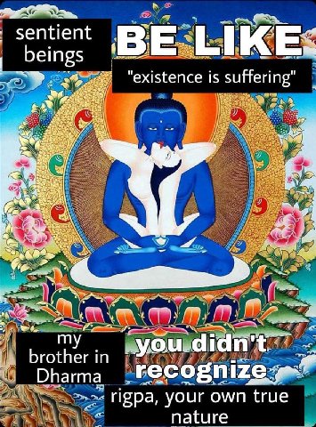 sentient BE LIKE: beings "existence is 97: 32 2% 1 Я Ses К, у’ didn't” brother in Dharma recognize: пора, your own true nature