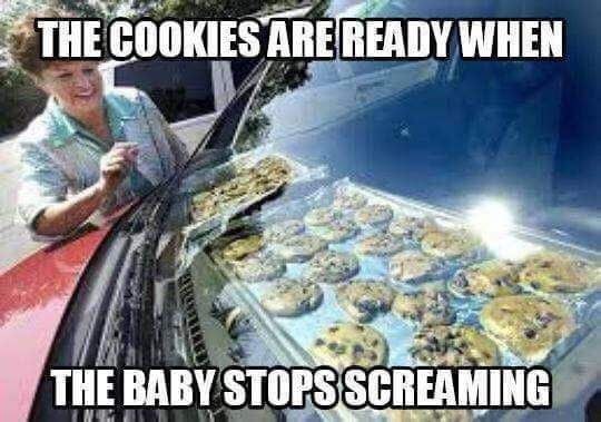 THE COOKIES WHEN a В OR А THE BABY STOPS;SCREAMING