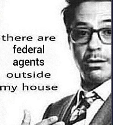 there are federal agents outside my house