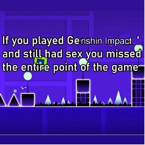 If you played Genshin and still.had sex you missed the entire point of the дате