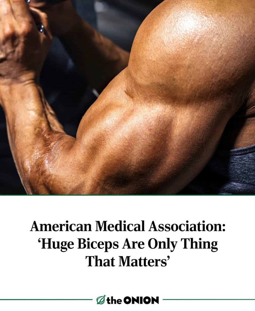 American Medical Association: ‘Huge Biceps Are Only Thing That Matters’ @the ONION