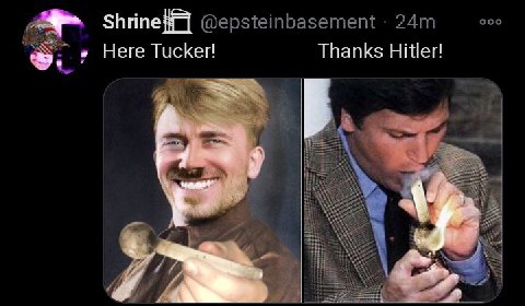 Here Tucker! Thanks Hitler!