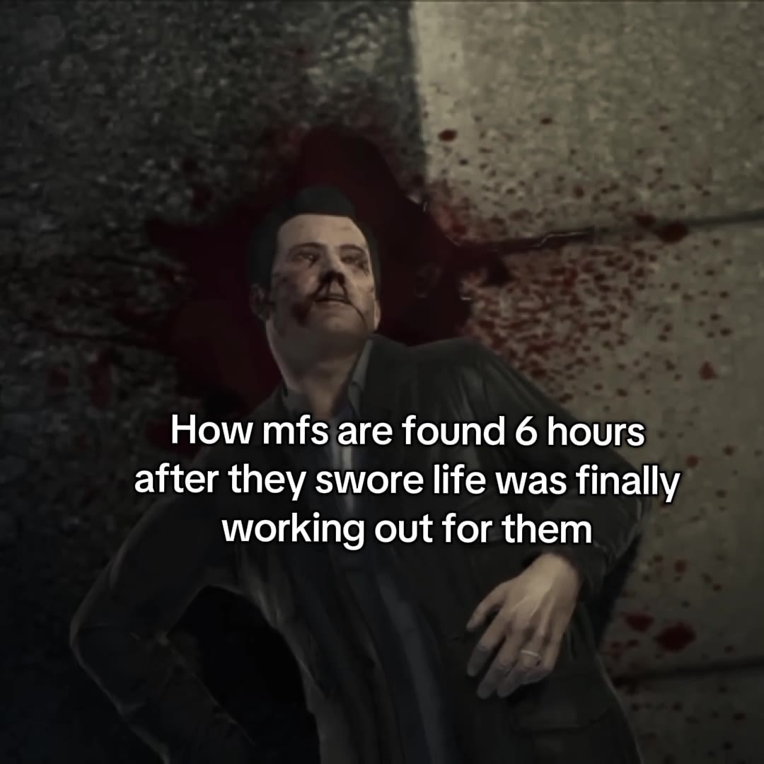 after they swore life was finally working out forthem = How mfs are found6hours —