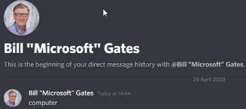 а и Bill "Microsoft" Gates This the beginning of your direct message history with @Bill "Microsoft" Gates. Bill "Microsoft" Gates computer