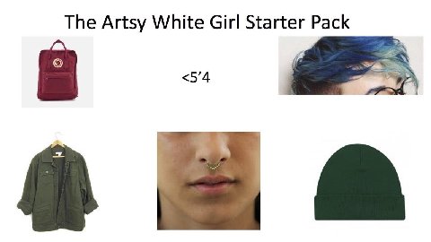 The Artsy White Girl Starter Pack a