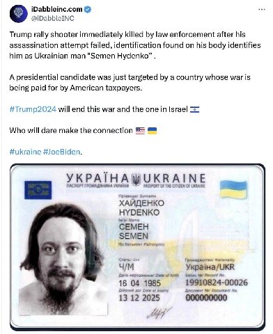 iDabbleinc.com @iDabbleINC Trump rally shooter immediately killed law enforcement after his assassination attempt failed, identification found on his body identifies him as Ukrainian man "Semen Hydenk