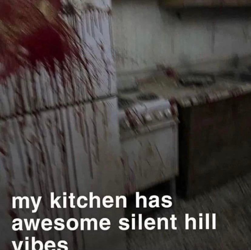 my kitchen has awesome silent hill