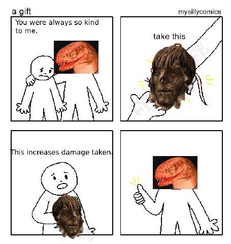 a gift mysillycomics You were always so kind to me. his increases damage taken