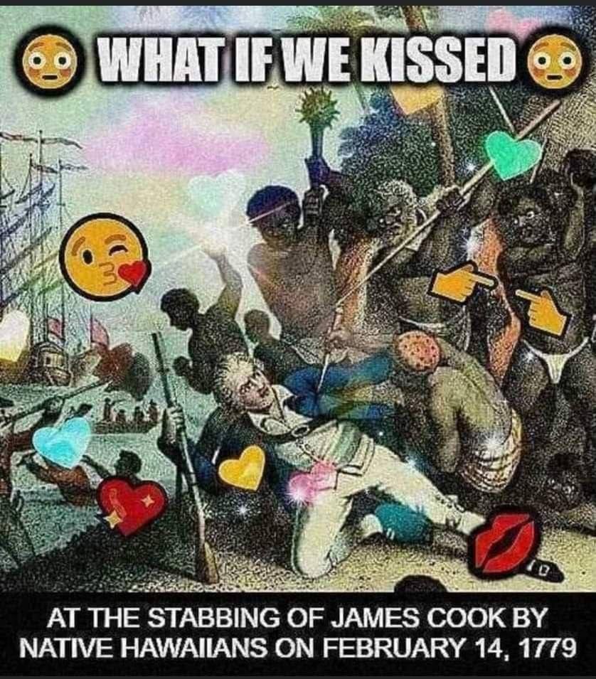 KISSED 14 у у 7 3 у 7 a AT THE STABBING OF JAMES COOK NATIVE ON FEBRUARY 14, 1779