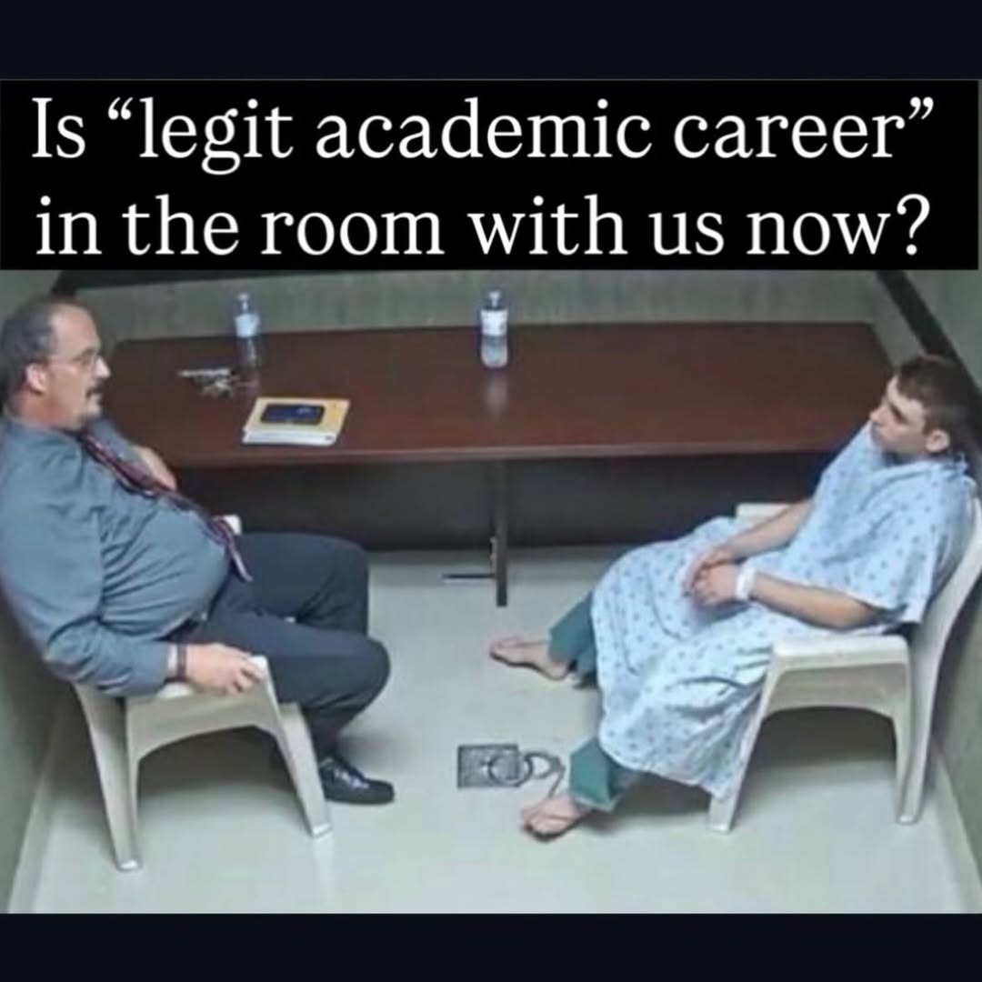 Is “legit academic career in the room with now?
