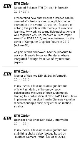 ETH ETH Doctor of Science ETH Informatik 2016 2019 researched how photorealistic images can be created efficiently simulating light-matter interactions in a virtual scene. focused on solving this prob