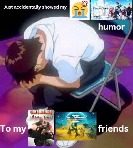 Just accidentally showed my humor friends To my к