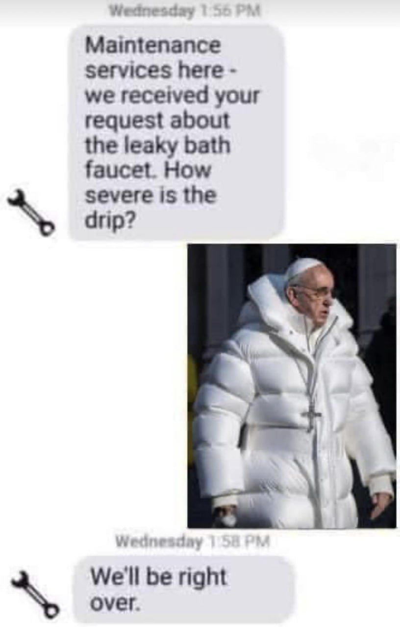 у Maintenance services here we received your request about the leaky bath faucet. How severe is the drip? мет over.