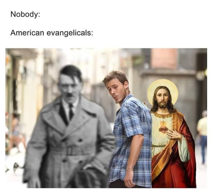 Nobody: American evangelicals: 74