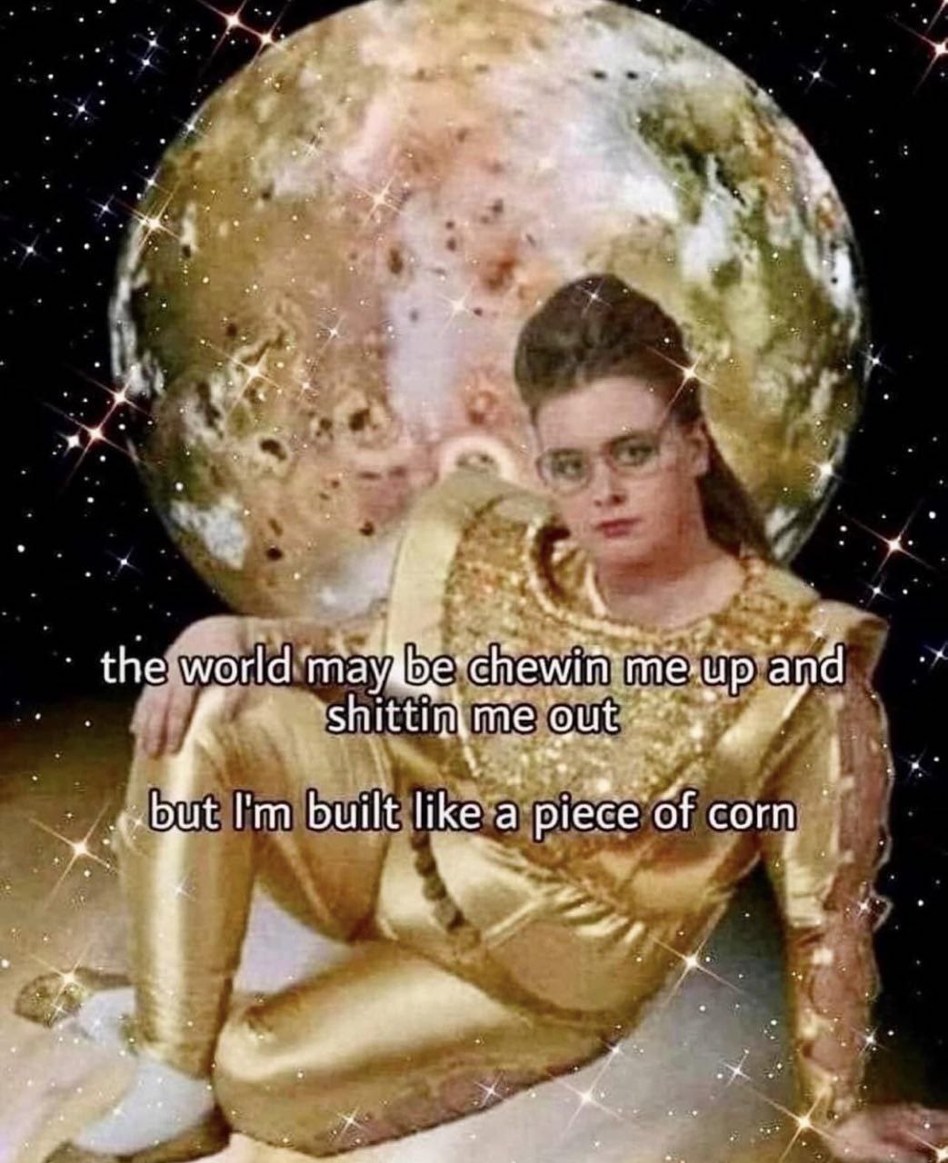 my A ‘may, о built like a piece “Of corn a