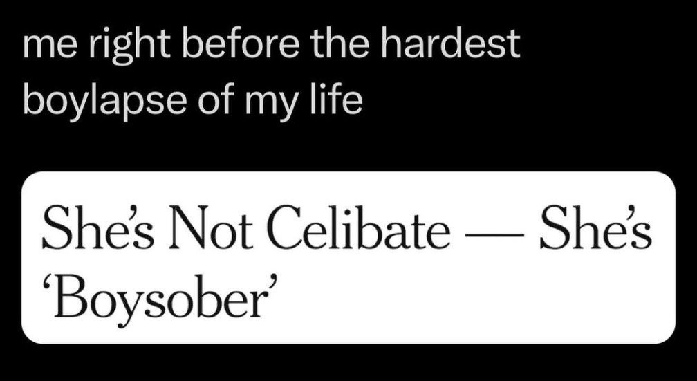 me right before the hardest boylapse of my life Shes Not Celibate She's