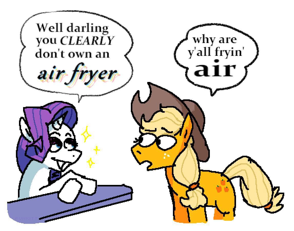 Well darling you CLEARLY why are don't own an yall fryin’ air fryer air