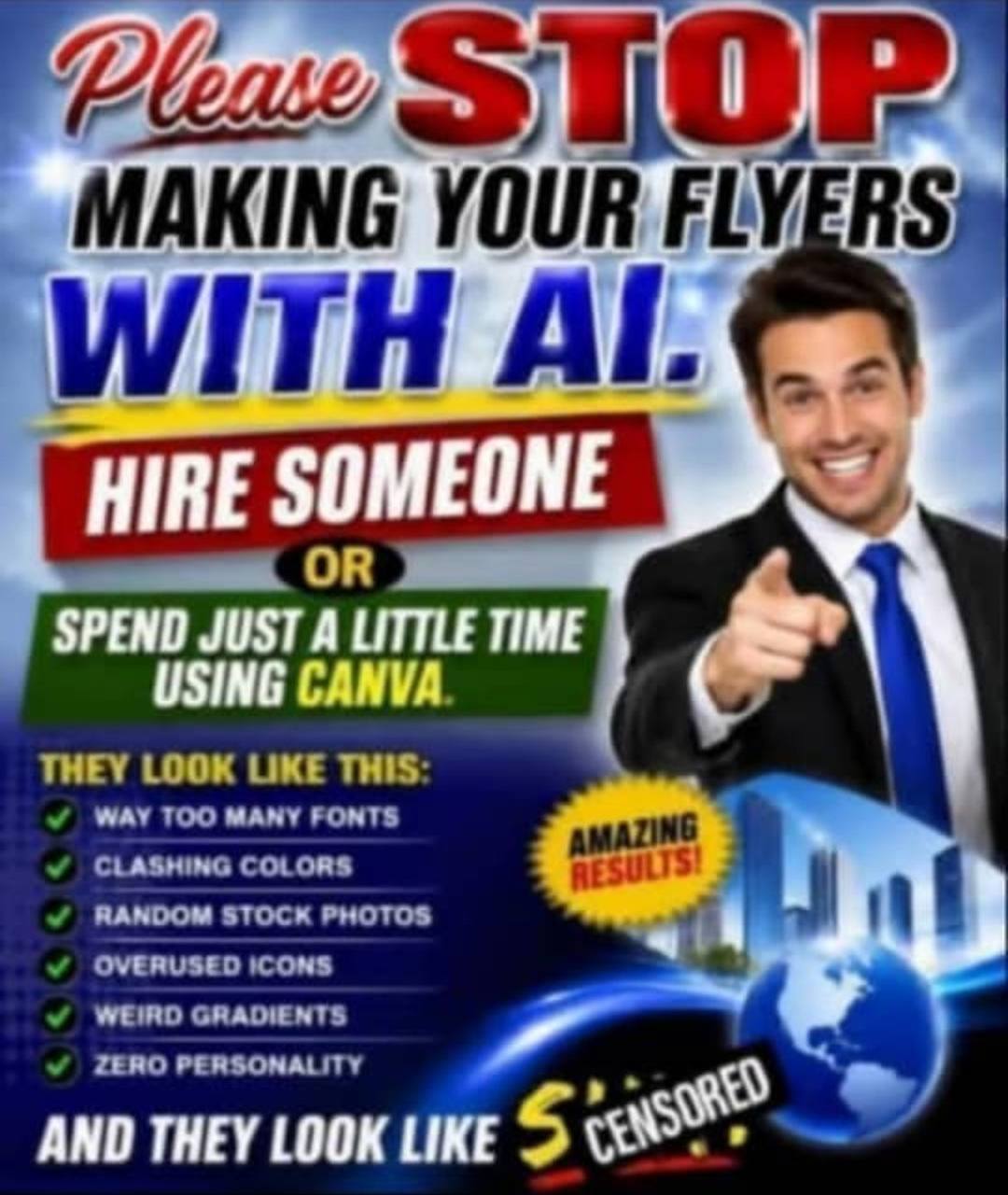 MAKING FLYERS WITH “HIRE SOMEONE SPEND JUST A LITTLE TIME THEY LOOK LIKE THIS LASHING COLOR RANDOM STOCK PHOTOS WEIRD GRADIE ZERO PERSONALIT AND THEY LOOK UKE