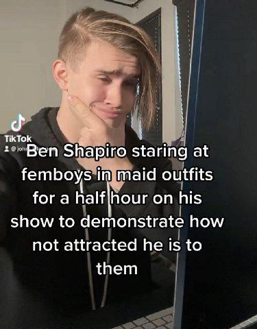 Shapiro staring at femboys in maid outfits fora on his show to demonstrate how not attracted he is to them