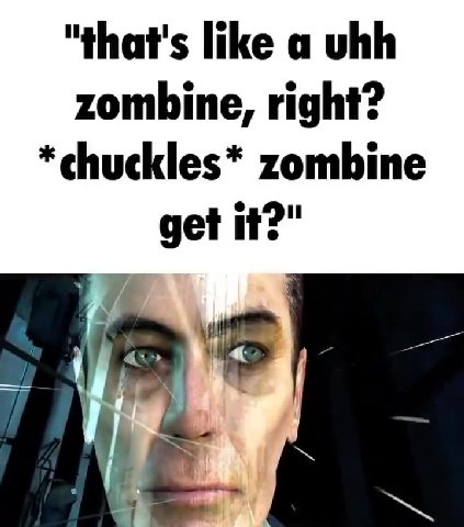 zombine, right? *chuckles* zombine