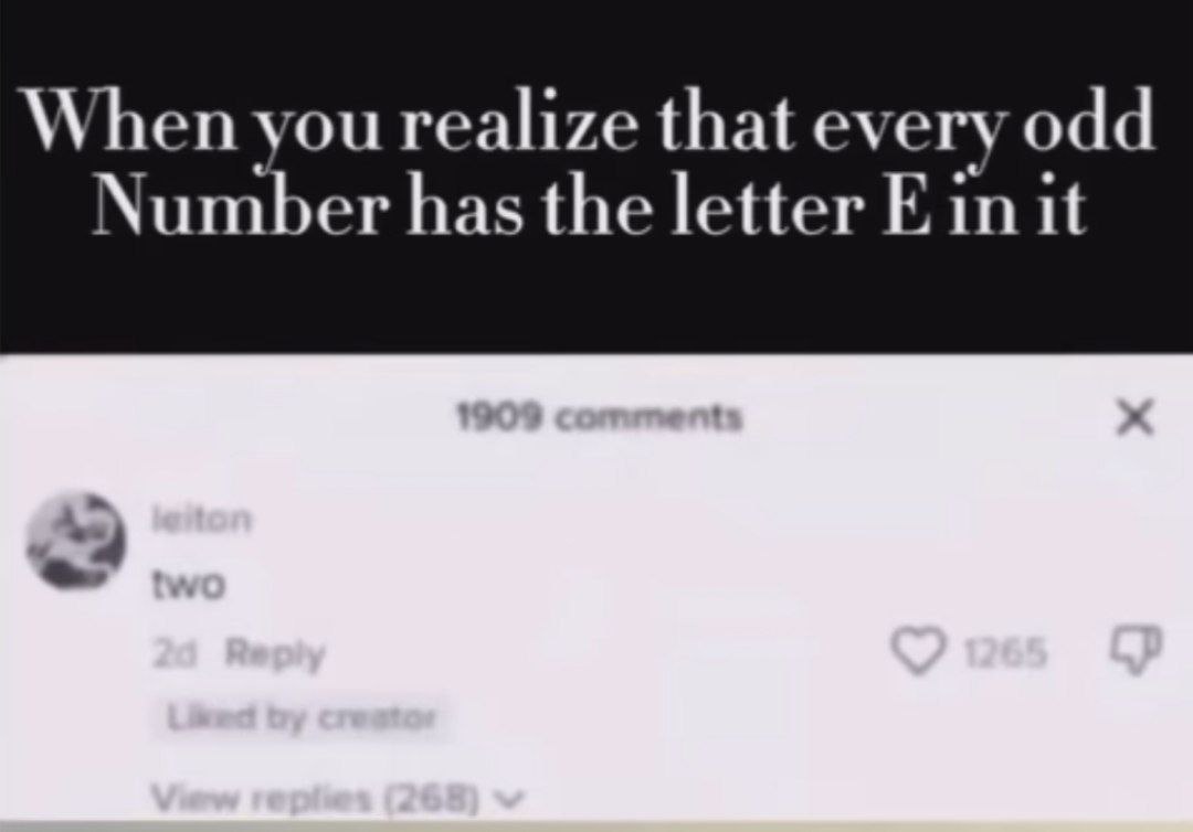 When you realize that every odd Number has the letter in it