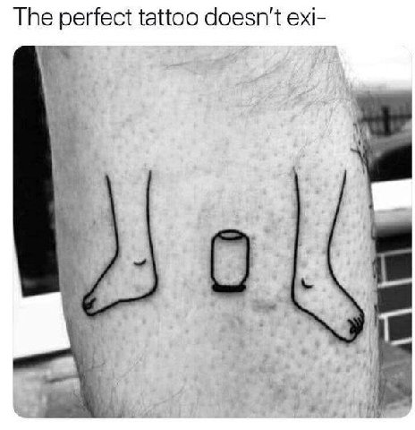 The perfect tattoo doesn't exi-