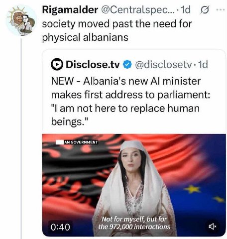 Rigamalder society moved past the need for physical albanians Disclose.tv NEW Albania's new minister makes first address to parliament апп not here to replace human beings." „а 0:40 Not for the 972,00