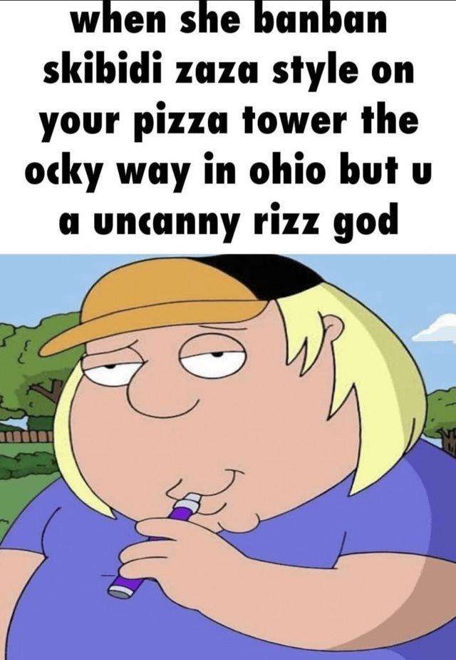 when she banban skibidi zaza style on your pizza tower the ocky way in ohio but a uncanny rizz god