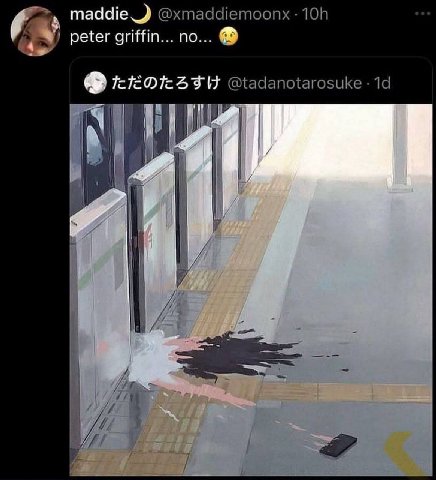 maddie_) @xmaddiemoonx peter griffin... no @tadanotarosuke 4