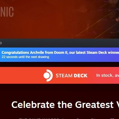 Congratulations Archvile from Doom our latest Steam Deck winne! 22 seconds until the next drawing STEAM DECK In stock, Celebrate the Greatest