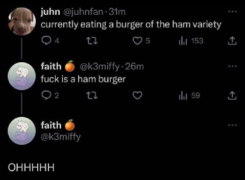 currently eating а burger of the ham variety faith fuck is aham burger faith» ОННННН