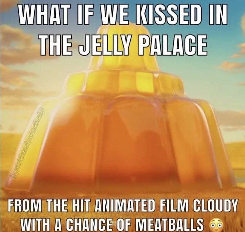 WHAT IF WE KISSED IN THE JEULY PALACE FROM THE HIT ANIMATED FILM CLOUDY WITH А CHANCE OF MEATBALLS