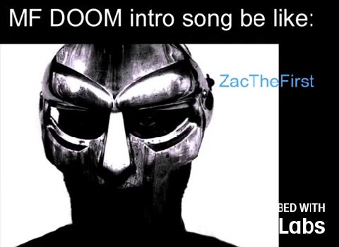 DOOM intro song be like: WITH Labs